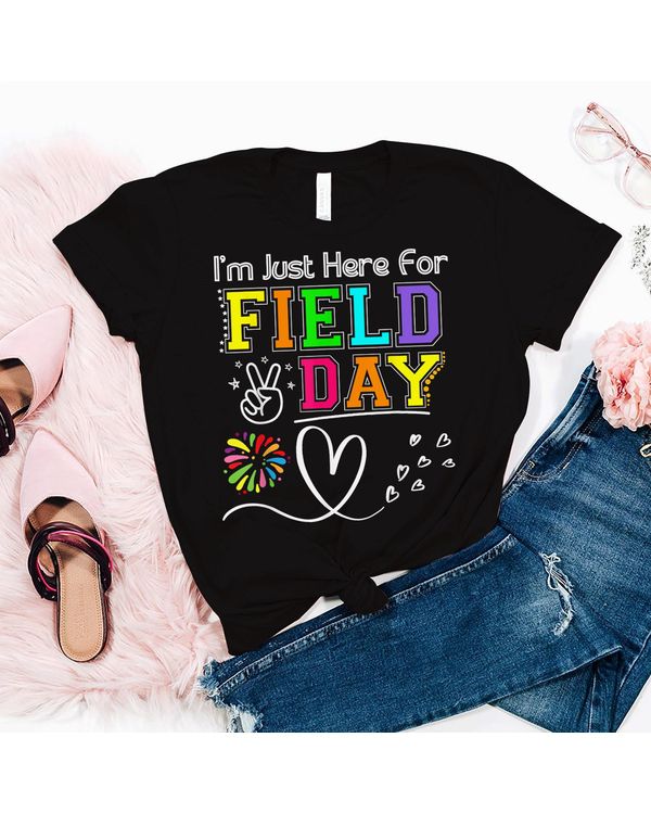 I'm Just Here For Field Day 2023 Last Day School Shirt