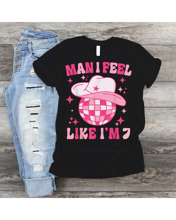 Man I Feel Like I'm 7 Western Disco 7th Birthday Cowgirl Shirt
